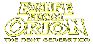 Escape from Orion: The Next Generation